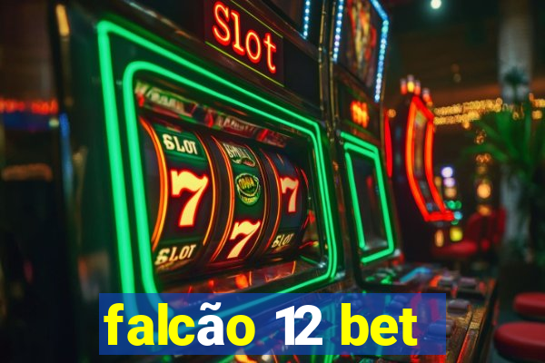 falcão 12 bet