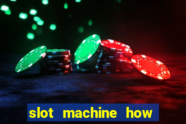 slot machine how it works