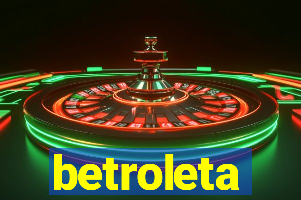 betroleta