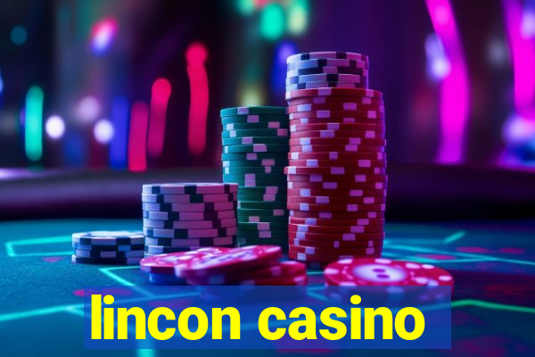 lincon casino