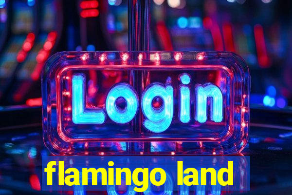 flamingo land