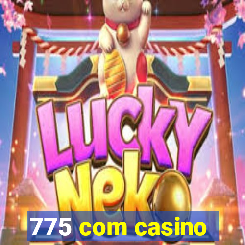 775 com casino