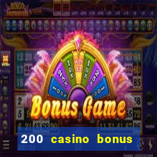 200 casino bonus mit 10 einzahlung