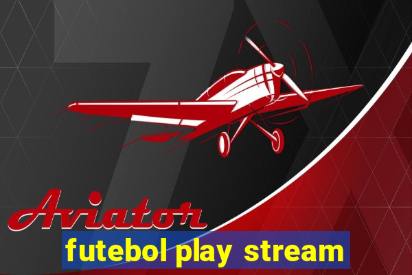 futebol play stream