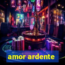 amor ardente