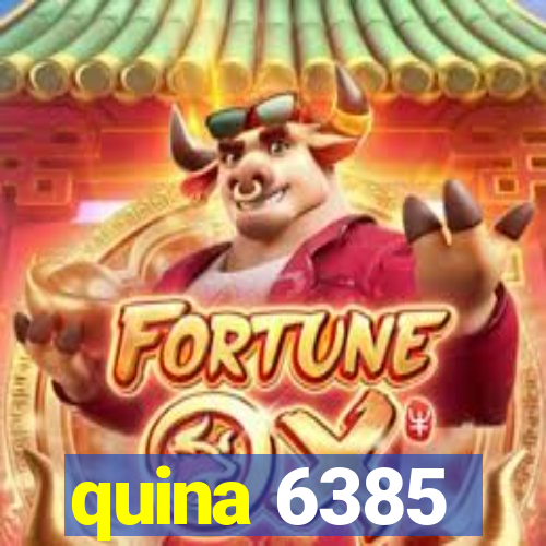 quina 6385