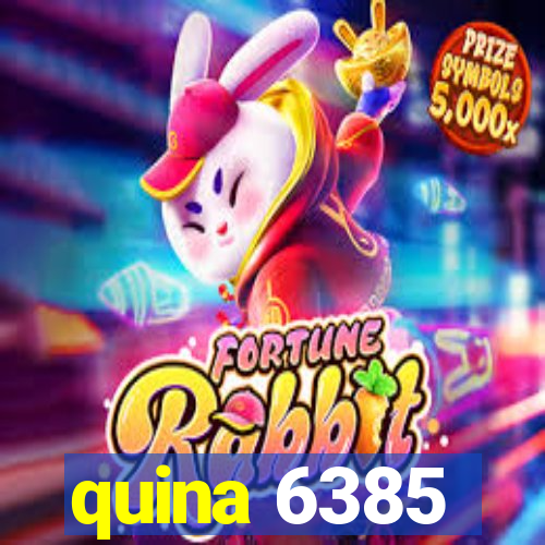 quina 6385