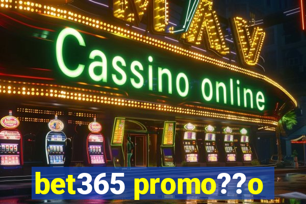 bet365 promo??o