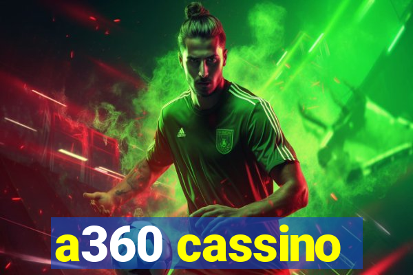 a360 cassino