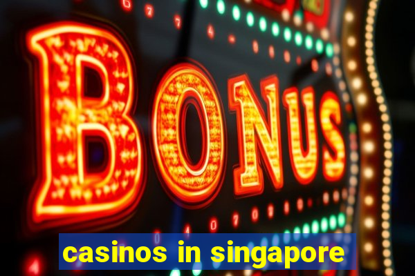 casinos in singapore