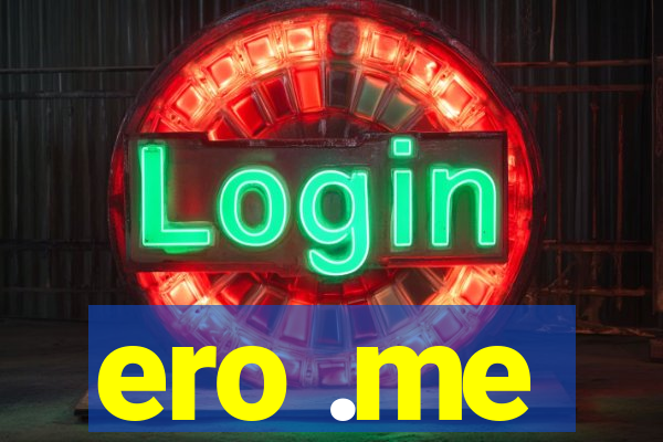 ero .me