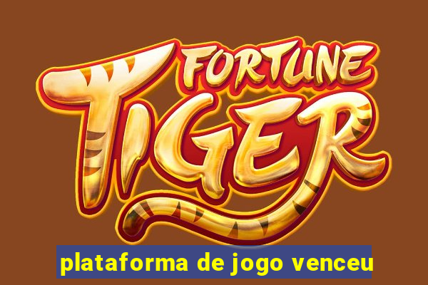 plataforma de jogo venceu