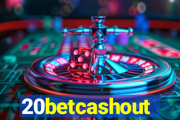 20betcashout