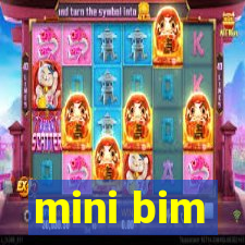 mini bim