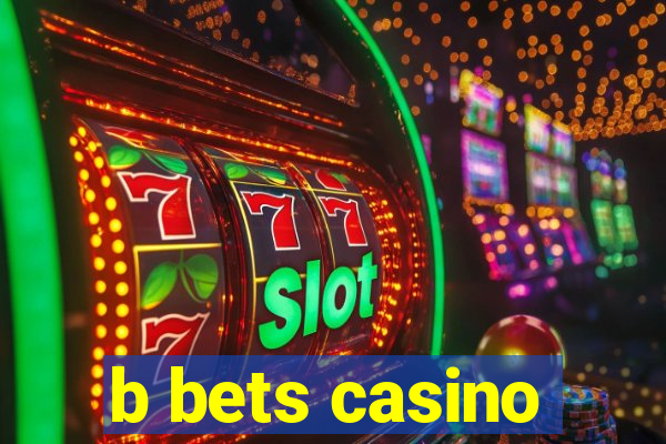 b bets casino