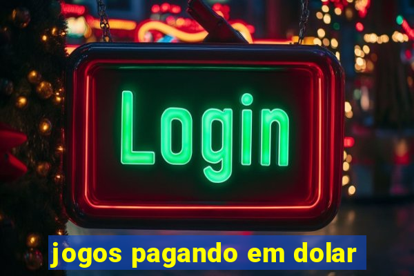 jogos pagando em dolar