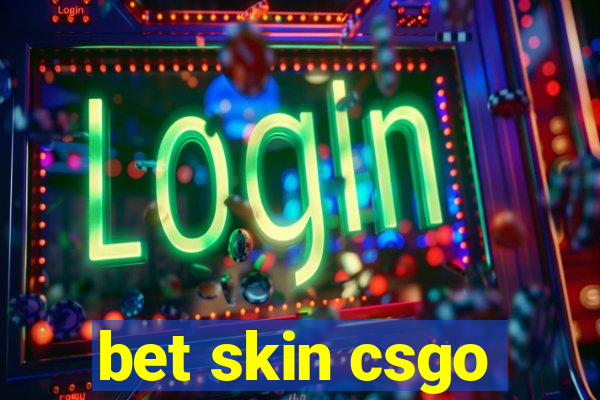 bet skin csgo