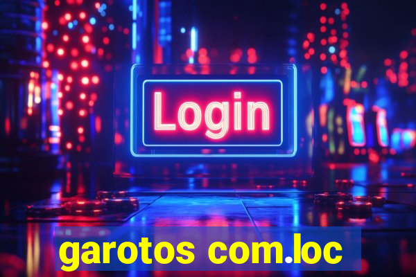 garotos com.loc