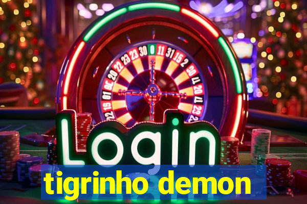 tigrinho demon