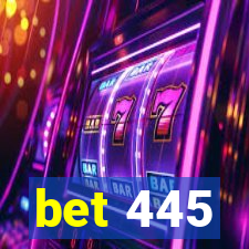 bet 445