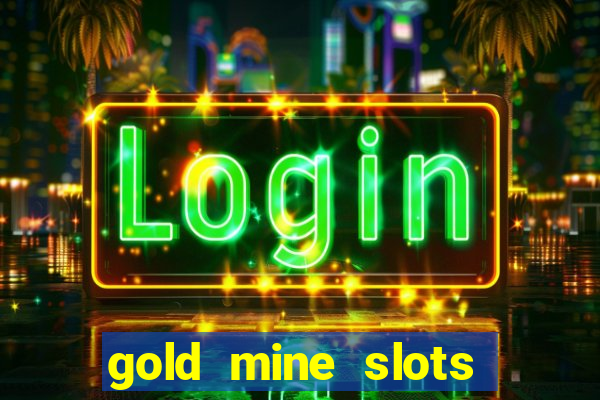 gold mine slots cash app