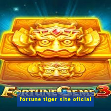 fortune tiger site oficial