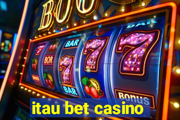 itau bet casino