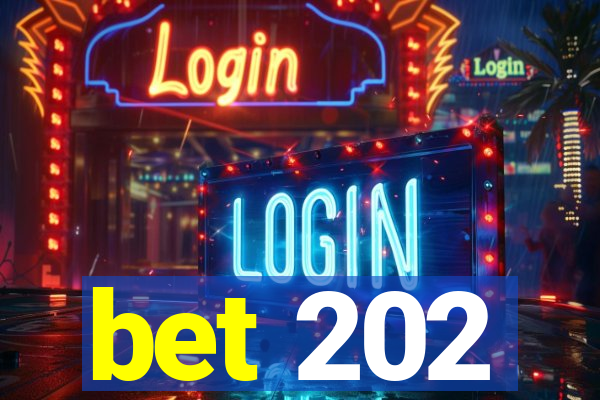 bet 202