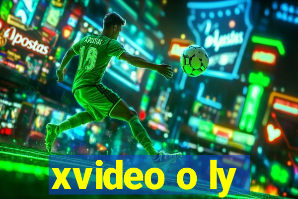 xvideo o ly