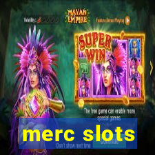 merc slots