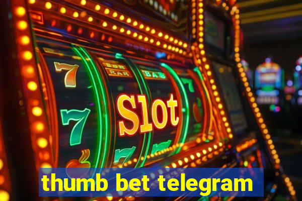 thumb bet telegram