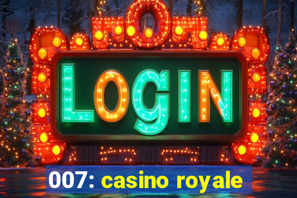 007: casino royale