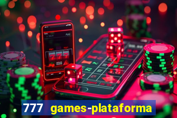 777 games-plataforma de casino en linea