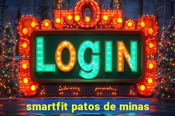 smartfit patos de minas