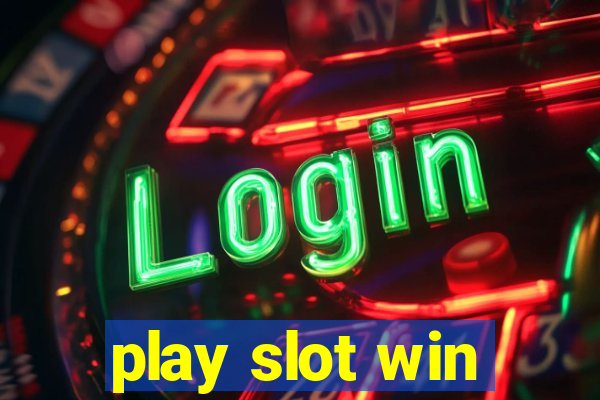 play slot win