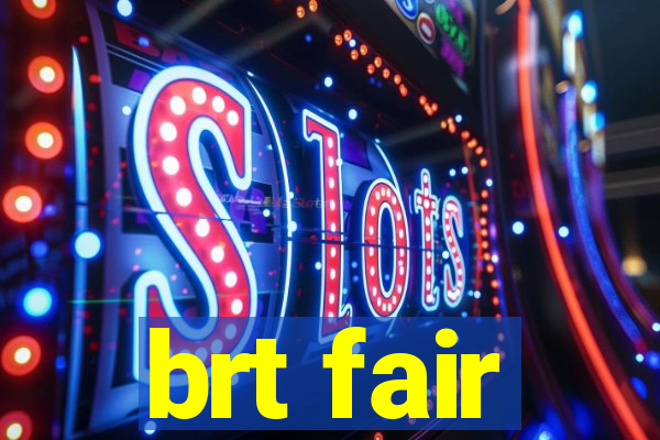 brt fair