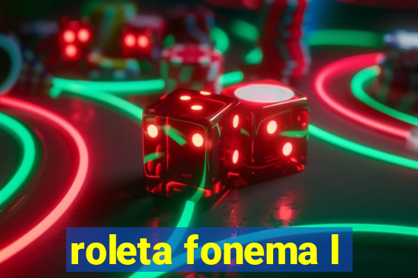 roleta fonema l