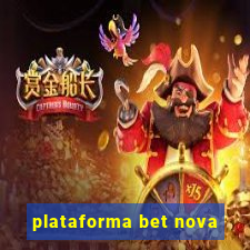 plataforma bet nova