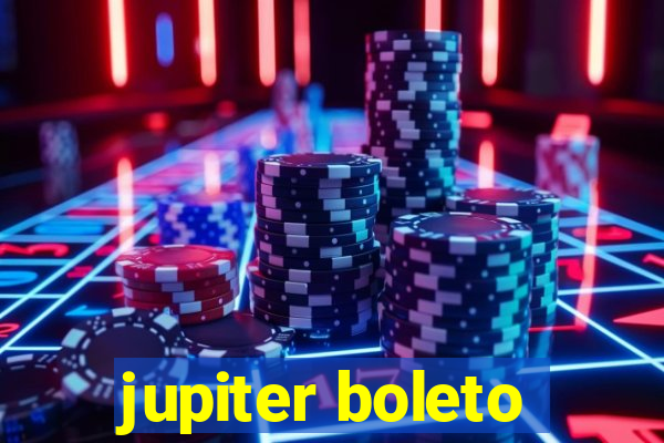 jupiter boleto