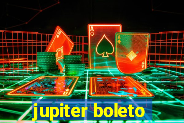 jupiter boleto