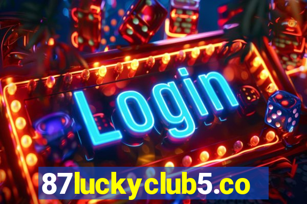 87luckyclub5.com