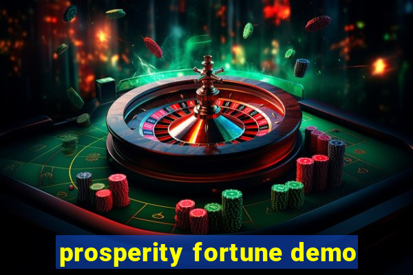 prosperity fortune demo