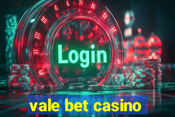 vale bet casino