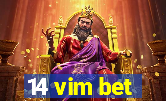 14 vim bet