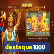 destaque1000