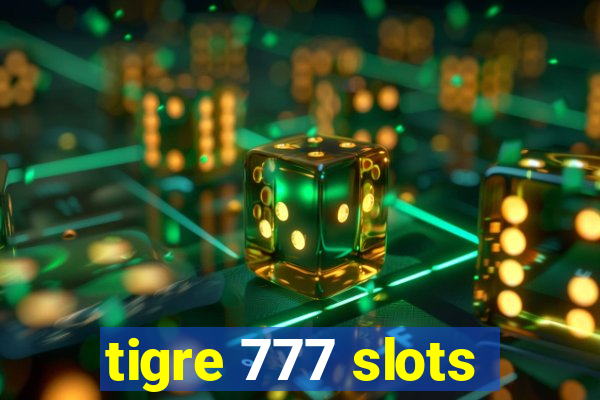 tigre 777 slots