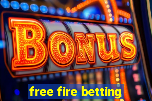 free fire betting