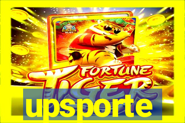 upsporte