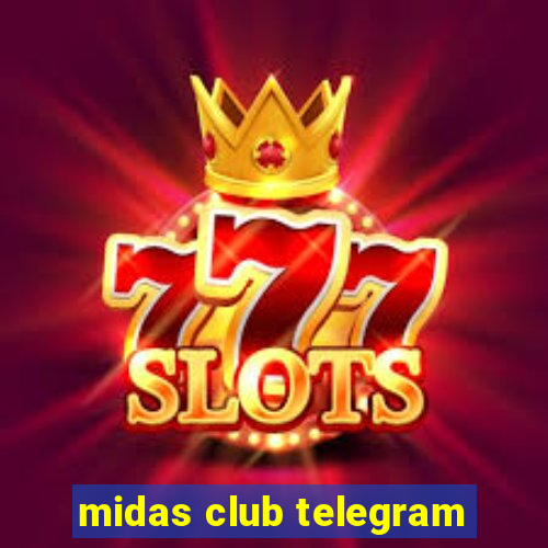 midas club telegram