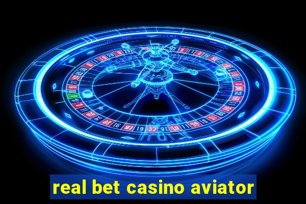 real bet casino aviator